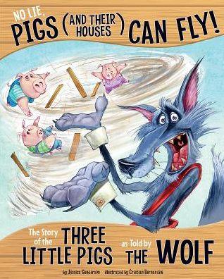 No Lie, Pigs (and Their Houses) Can Fly!: The Story of the Three Little Pigs as Told by the Wolf - Paperback | Diverse Reads