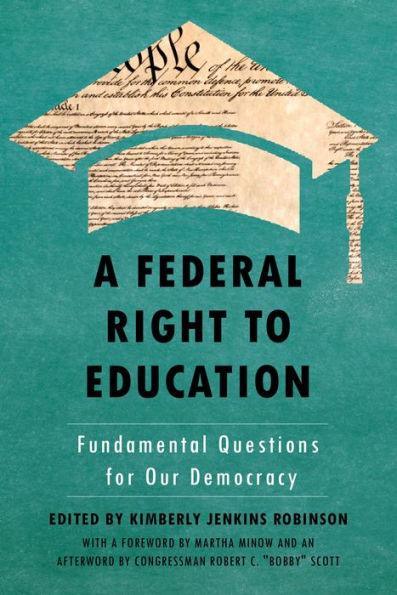 A Federal Right to Education: Fundamental Questions for Our Democracy - Paperback | Diverse Reads