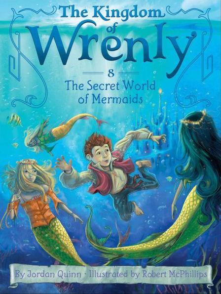 The Secret World of Mermaids (The Kingdom of Wrenly Series #8) - Paperback | Diverse Reads
