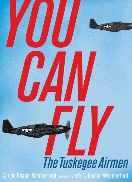 You Can Fly: The Tuskegee Airmen - Hardcover | Diverse Reads
