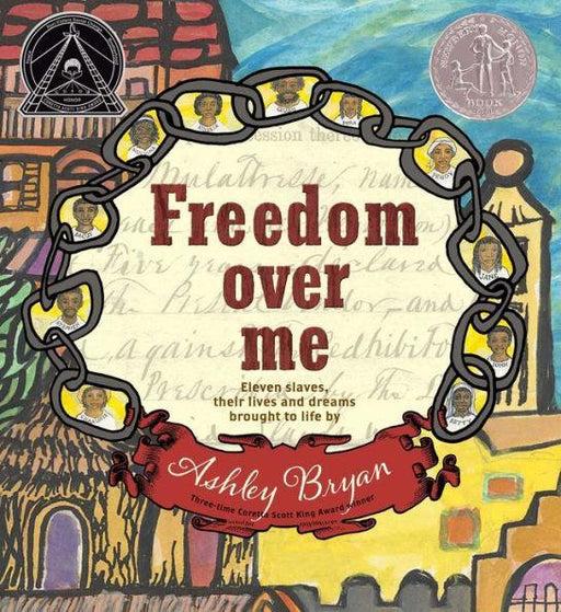 Freedom Over Me: Eleven Slaves, Their Lives and Dreams Brought to Life by Ashley Bryan - Hardcover | Diverse Reads
