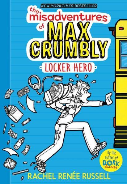 Locker Hero (The Misadventures of Max Crumbly Series #1) - Hardcover | Diverse Reads