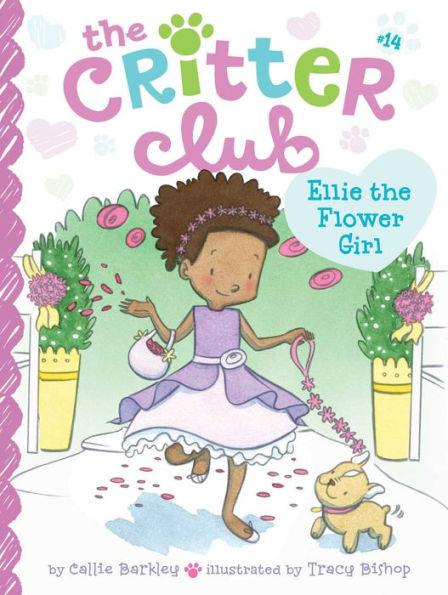 Ellie the Flower Girl (Critter Club Series #14) - Paperback | Diverse Reads