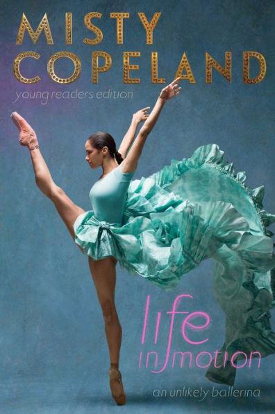 Life in Motion: An Unlikely Ballerina Young Readers Edition - Hardcover(Young Readers ed.) | Diverse Reads