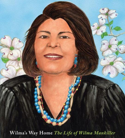 Wilma's Way Home: The Life of Wilma Mankiller - Diverse Reads