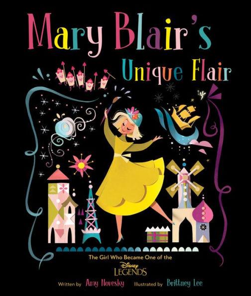 Mary Blair's Unique Flair: The Girl Who Became One of the Disney Legends - Hardcover | Diverse Reads