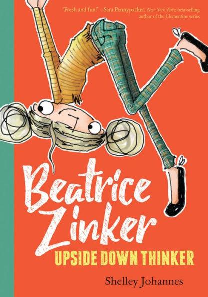 Beatrice Zinker, Upside Down Thinker - Paperback | Diverse Reads