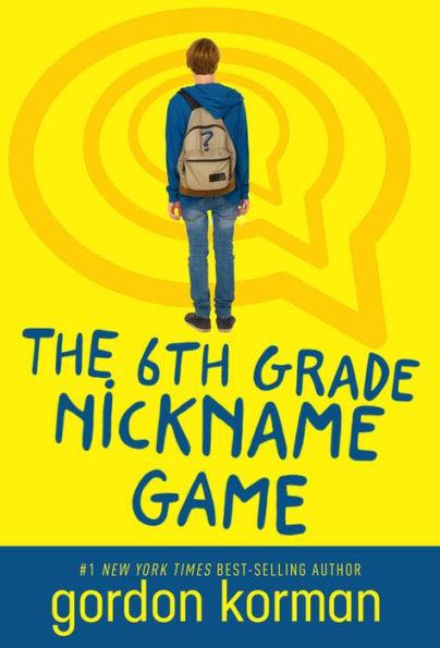 The 6th Grade Nickname Game - Paperback | Diverse Reads