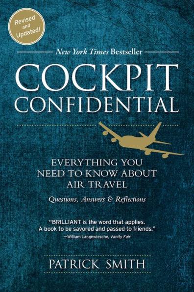 Cockpit Confidential: Everything You Need to Know About Air Travel: Questions, Answers, and Reflections - Paperback | Diverse Reads