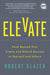 Elevate: Push Beyond Your Limits and Unlock Success in Yourself and Others - Hardcover | Diverse Reads