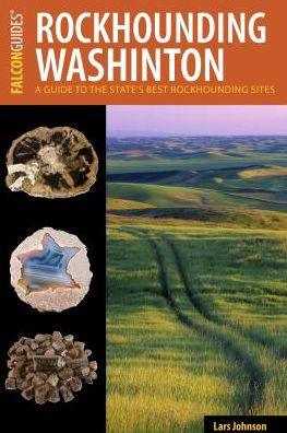 Rockhounding Washington: A Guide to the State's Best Sites - Paperback | Diverse Reads