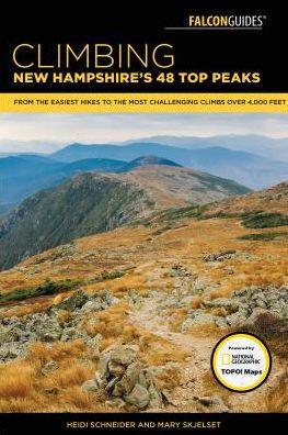 Climbing New Hampshire's 48 4,000 Footers: From Casual Hikes to Challenging Ascents - Paperback | Diverse Reads
