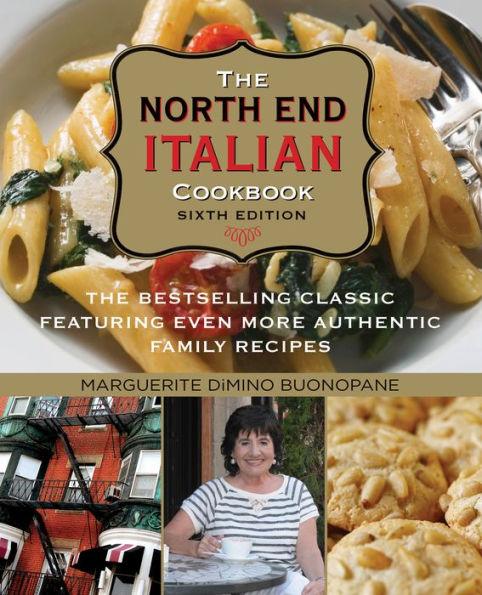 North End Italian Cookbook: The Bestselling Classic Featuring Even More Authentic Family Recipes - Paperback | Diverse Reads