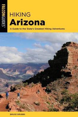 Hiking Arizona: A Guide to the State's Greatest Hiking Adventures - Paperback | Diverse Reads