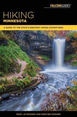 Hiking Minnesota: A Guide to the State's Greatest Hiking Adventures - Paperback | Diverse Reads