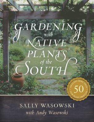 Gardening with Native Plants of the South - Paperback | Diverse Reads