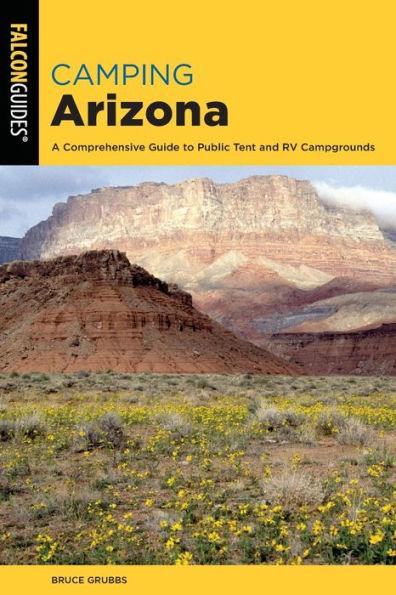 Camping Arizona: A Comprehensive Guide to Public Tent and RV Campgrounds - Paperback | Diverse Reads
