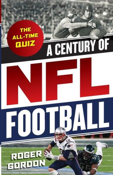 A Century of NFL Football: The All-Time Quiz - Paperback | Diverse Reads