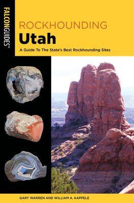 Rockhounding Utah: A Guide To The State's Best Rockhounding Sites - Paperback | Diverse Reads
