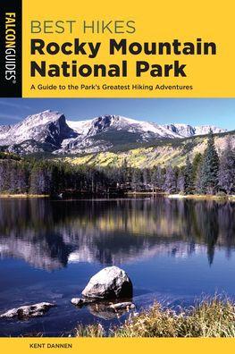 Best Hikes Rocky Mountain National Park: A Guide to the Park's Greatest Hiking Adventures - Paperback | Diverse Reads