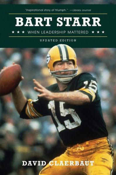 Bart Starr: When Leadership Mattered - Paperback | Diverse Reads
