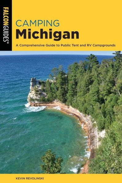 Camping Michigan: A Comprehensive Guide To Public Tent And RV Campgrounds - Paperback | Diverse Reads