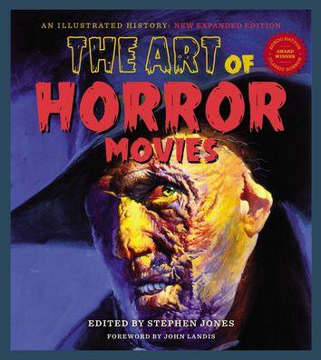 The Art Of Horror Movies: An Illustrated History - Hardcover | Diverse Reads