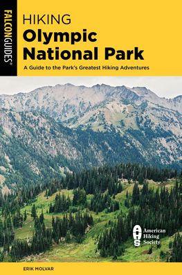 Hiking Olympic National Park: A Guide to the Park's Greatest Hiking Adventures - Paperback | Diverse Reads