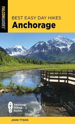 Best Easy Day Hikes Anchorage - Paperback | Diverse Reads