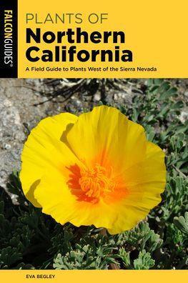 Plants of Northern California: A Field Guide to Plants West of the Sierra Nevada - Paperback | Diverse Reads