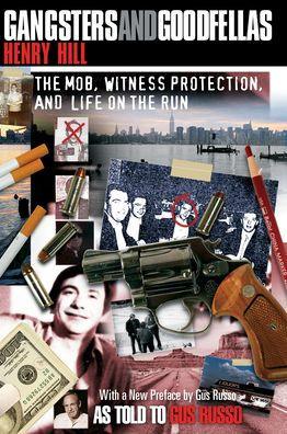 Gangsters and Goodfellas: The Mob, Witness Protection, and Life on the Run - Paperback | Diverse Reads