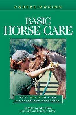 Understanding Basic Horse Care: Your Guide to Horse Health Care and Management - Paperback | Diverse Reads