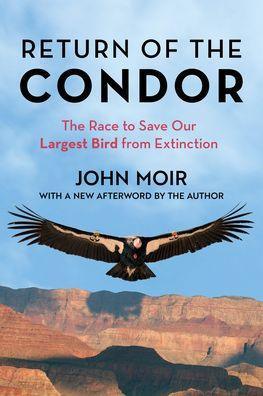 Return of the Condor: The Race to Save Our Largest Bird from Extinction - Paperback | Diverse Reads