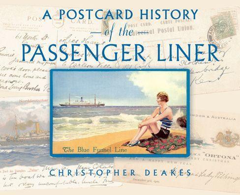 A Postcard History of the Passenger Liner - Paperback | Diverse Reads