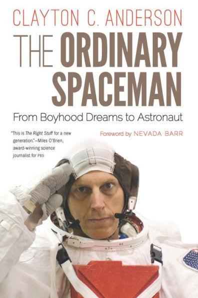 The Ordinary Spaceman: From Boyhood Dreams to Astronaut - Paperback | Diverse Reads