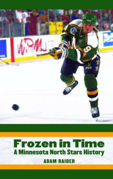Frozen in Time: A Minnesota North Stars History - Paperback | Diverse Reads