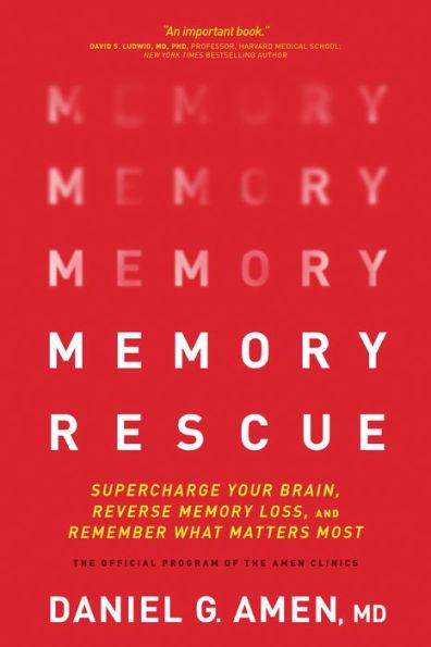 Memory Rescue: Supercharge Your Brain, Reverse Memory Loss, and Remember What Matters Most - Paperback | Diverse Reads