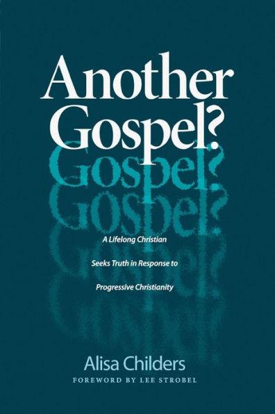 Another Gospel?: A Lifelong Christian Seeks Truth in Response to Progressive Christianity - Paperback | Diverse Reads