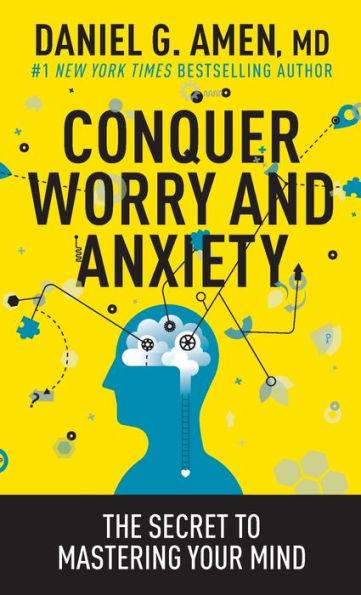 Conquer Worry and Anxiety: The Secret to Mastering Your Mind - Paperback | Diverse Reads