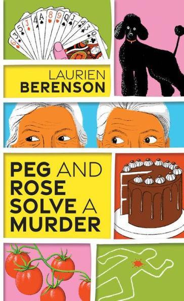 Peg and Rose Solve a Murder: A Charming and Humorous Cozy Mystery - Paperback | Diverse Reads
