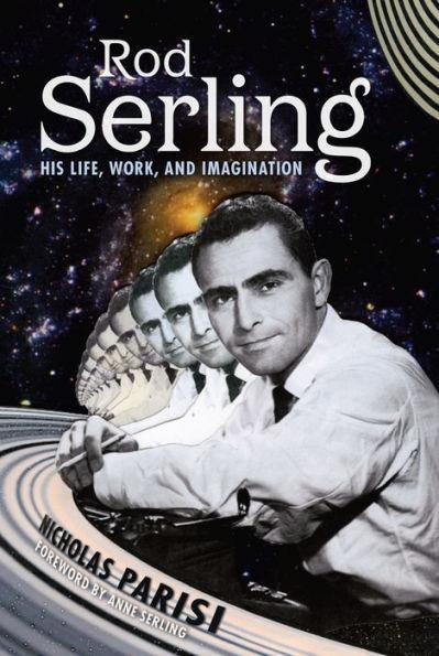 Rod Serling: His Life, Work, and Imagination - Paperback | Diverse Reads