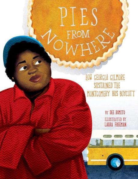 Pies from Nowhere: How Georgia Gilmore Sustained the Montgomery Bus Boycott - Hardcover | Diverse Reads