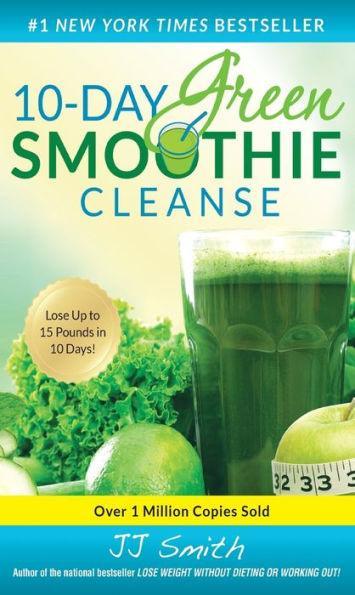 10-Day Green Smoothie Cleanse: Lose Up to 15 Pounds in 10 Days! - Paperback | Diverse Reads