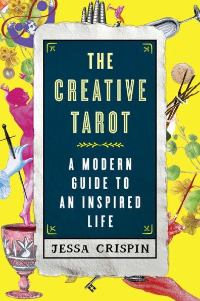 The Creative Tarot: A Modern Guide to an Inspired Life - Paperback | Diverse Reads