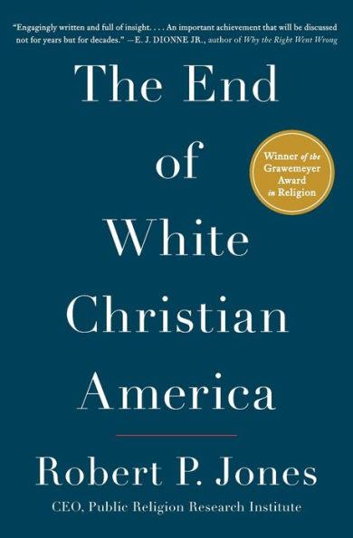 The End of White Christian America - Paperback | Diverse Reads