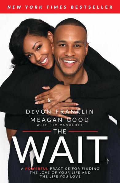 The Wait: A Powerful Practice for Finding the Love of Your Life and the Life You Love - Paperback | Diverse Reads