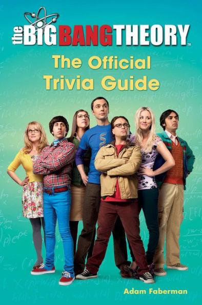 The Big Bang Theory: The Official Trivia Guide - Paperback | Diverse Reads