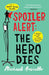 Spoiler Alert: The Hero Dies: A Memoir of Love, Loss, and Other Four-Letter Words - Diverse Reads