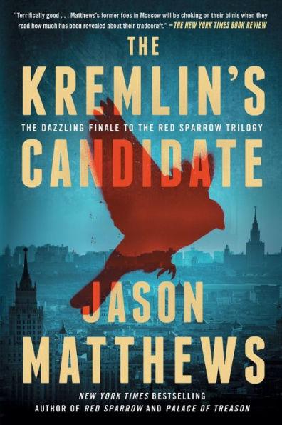 The Kremlin's Candidate (Red Sparrow Trilogy Series #3) - Paperback | Diverse Reads