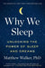 Why We Sleep: Unlocking the Power of Sleep and Dreams - Paperback | Diverse Reads